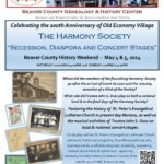 Beaver County History Weekend Exhibit - The Harmony Society "Secession, Diaspora and Concert Stages" May 4 & 5, 2024.